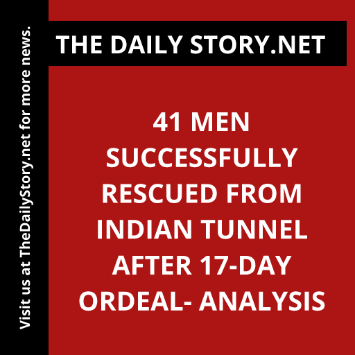 41 Men Successfully Rescued from Indian Tunnel After 17-Day Ordeal- Analysis