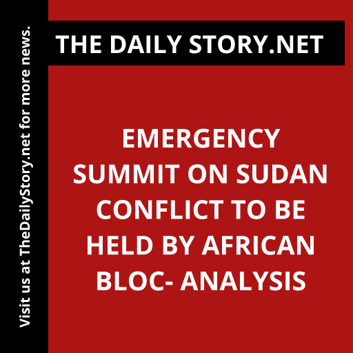 Emergency summit on Sudan conflict to be held by African bloc- Analysis