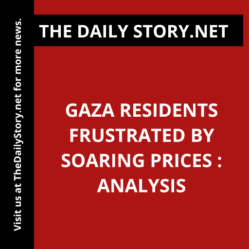 Gaza Residents Frustrated by Soaring Prices : Analysis