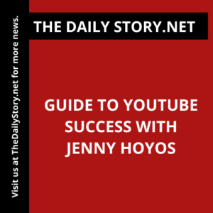 Guide to YouTube Success with Jenny Hoyos