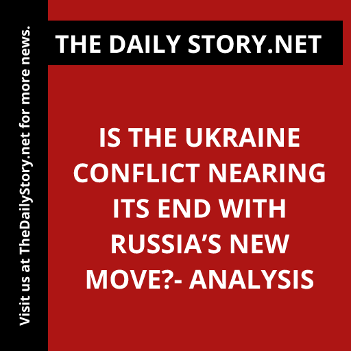 Is the Ukraine conflict nearing its end with Russia’s new move?- Analysis