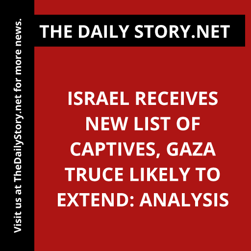 Israel receives new list of captives, Gaza truce likely to extend: Analysis