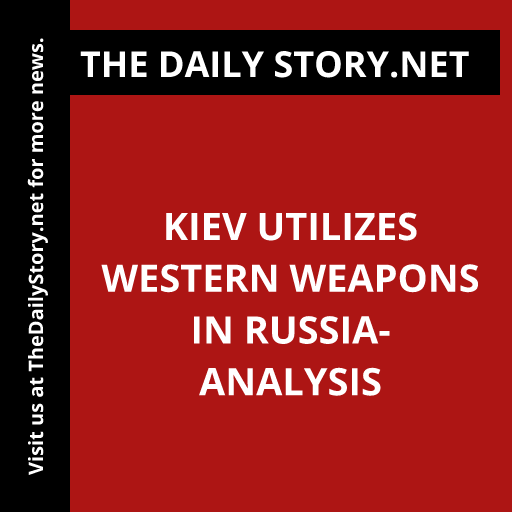 Kiev Utilizes Western Weapons in Russia- Analysis