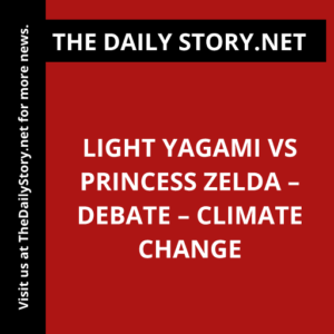 Light Yagami VS Princess Zelda – Debate – climate change