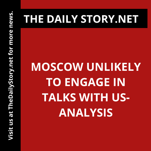 Moscow Unlikely to Engage in Talks with US- Analysis