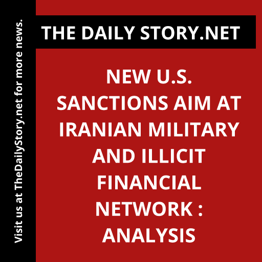 New U.S. sanctions aim at Iranian military and illicit financial network : Analysis