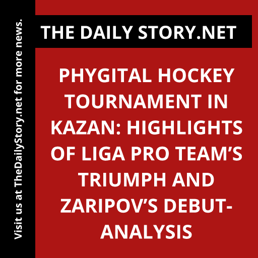 Phygital Hockey Tournament in Kazan: Highlights of Liga Pro Team’s Triumph and Zaripov’s Debut- Analysis