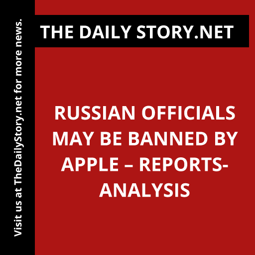 Russian Officials May Be Banned by Apple – Reports- Analysis