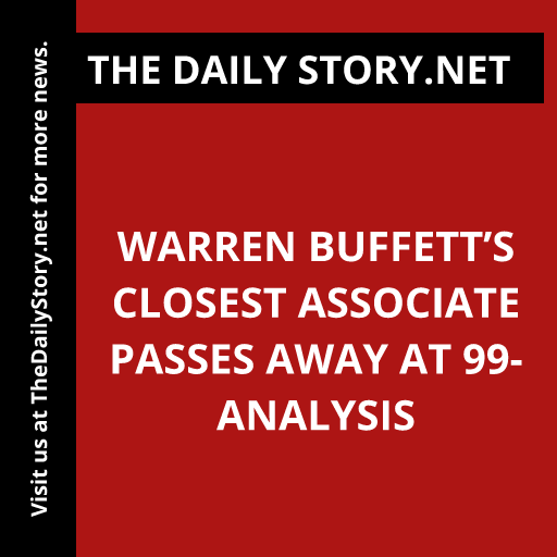 Warren Buffett’s Closest Associate Passes Away at 99- Analysis
