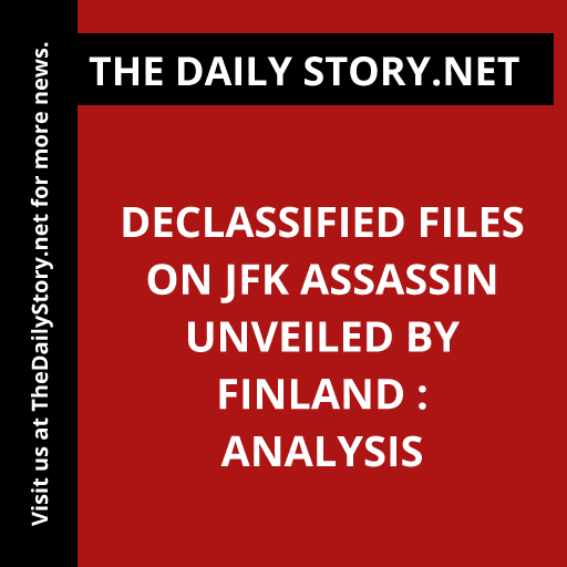 Declassified Files on JFK Assassin Unveiled by Finland : Analysis