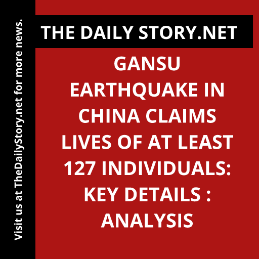 Gansu earthquake in China claims lives of at least 127 individuals: Key details : Analysis