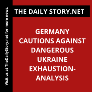 Germany cautions against dangerous Ukraine exhaustion- Analysis