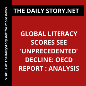 Global literacy scores see ‘Unprecedented’ decline: OECD report : Analysis