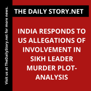India responds to US allegations of involvement in Sikh leader murder plot- Analysis