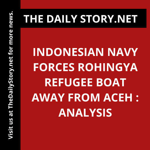 Indonesian Navy forces Rohingya refugee boat away from Aceh : Analysis