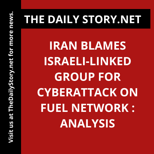 Iran blames Israeli-linked group for cyberattack on fuel network : Analysis