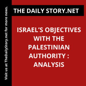 Israel’s Objectives with the Palestinian Authority : Analysis