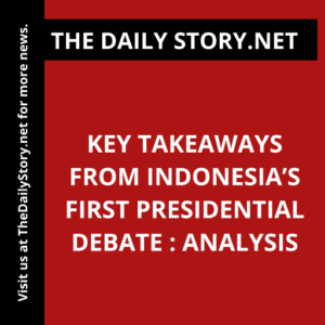 Key Takeaways from Indonesia’s First Presidential Debate : Analysis