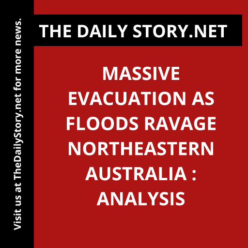 Massive Evacuation as Floods Ravage Northeastern Australia : Analysis