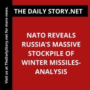 NATO reveals Russia’s massive stockpile of winter missiles- Analysis