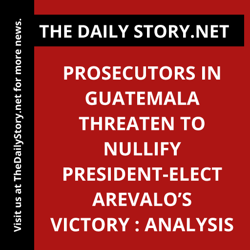 Prosecutors in Guatemala threaten to nullify President-elect Arevalo’s victory : Analysis