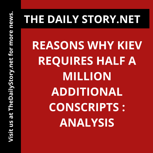 Reasons why Kiev requires half a million additional conscripts : Analysis