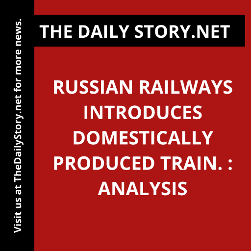 Russian Railways introduces domestically produced train. : Analysis