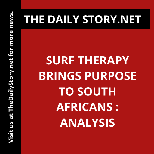 Surf therapy brings purpose to South Africans : Analysis