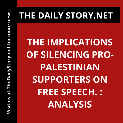 The Implications of Silencing Pro-Palestinian Supporters on Free Speech. : Analysis