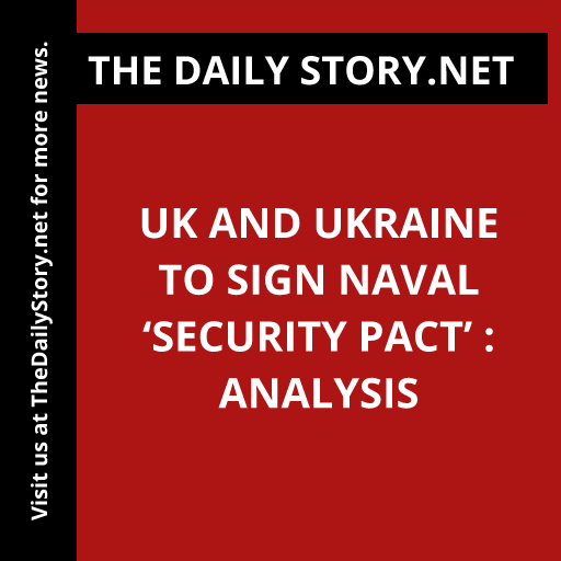 UK and Ukraine to Sign Naval ‘Security Pact’ : Analysis