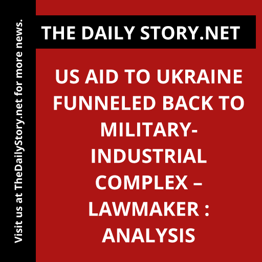 US Aid to Ukraine funneled back to military-industrial complex – lawmaker : Analysis