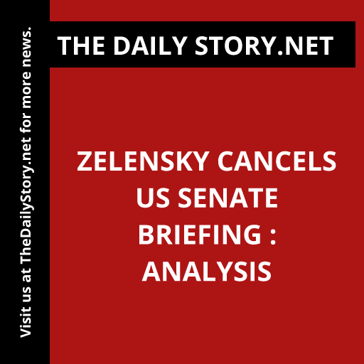 Zelensky cancels US Senate briefing : Analysis