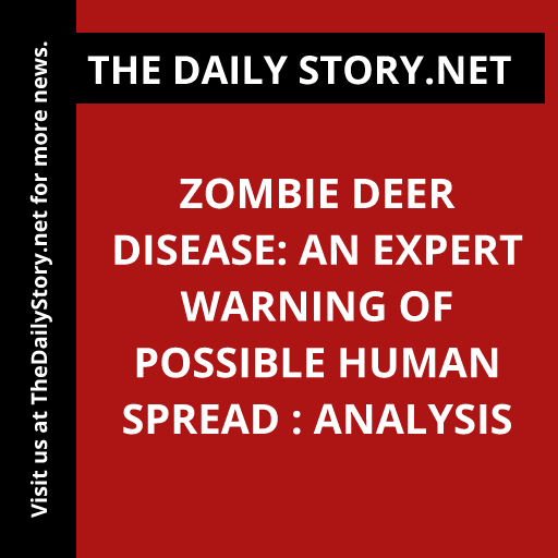 Zombie Deer Disease: An Expert Warning of Possible Human Spread : Analysis