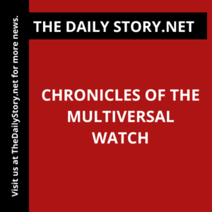 Chronicles of the Multiversal Watch