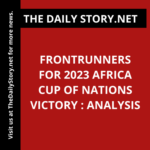Frontrunners for 2023 Africa Cup of Nations Victory : Analysis