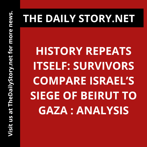 History Repeats Itself: Survivors Compare Israel’s Siege of Beirut to Gaza : Analysis