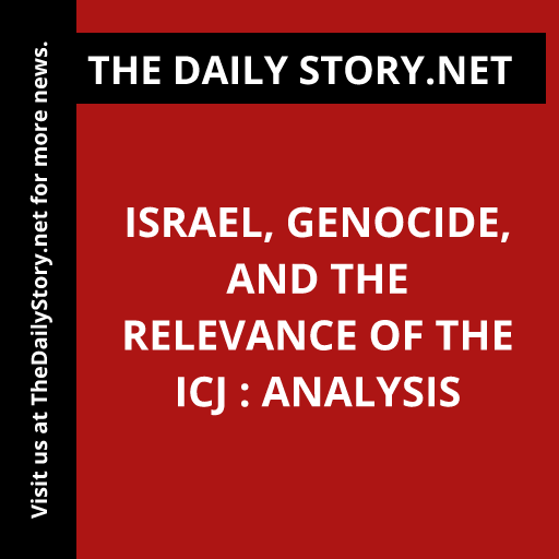 Israel, Genocide, and the Relevance of the ICJ : Analysis