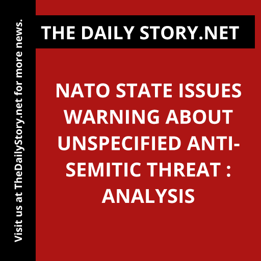 NATO State Issues Warning About Unspecified Anti-Semitic Threat : Analysis