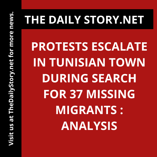 Protests escalate in Tunisian town during search for 37 missing migrants : Analysis