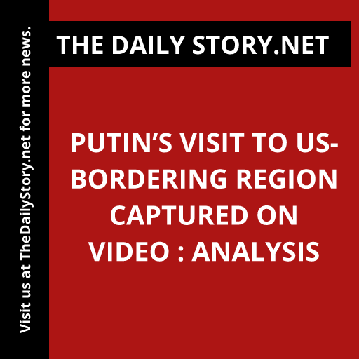 Putin’s Visit to US-bordering Region Captured on Video : Analysis