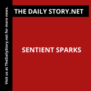 Sentient Sparks