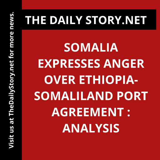 Somalia expresses anger over Ethiopia-Somaliland port agreement : Analysis