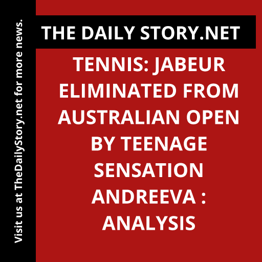 Tennis: Jabeur eliminated from Australian Open by teenage sensation Andreeva : Analysis