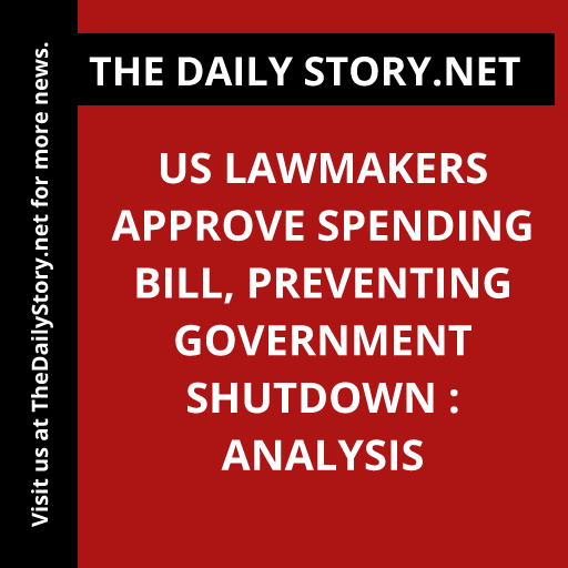 US lawmakers approve spending bill, preventing government shutdown : Analysis