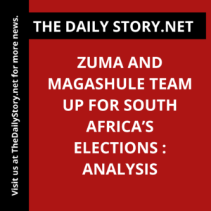 Zuma and Magashule Team Up for South Africa’s Elections : Analysis