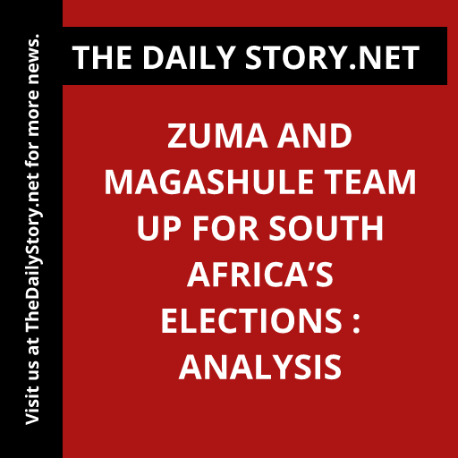 Zuma and Magashule Team Up for South Africa’s Elections : Analysis