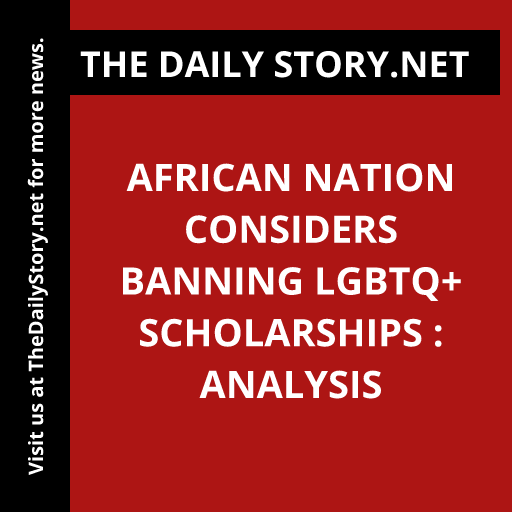 African nation considers banning LGBTQ+ scholarships : Analysis