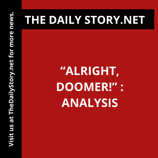 “Alright, Doomer!” : Analysis