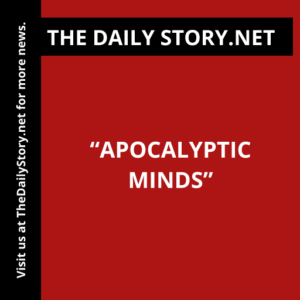 “Apocalyptic Minds”