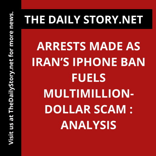 Arrests Made as Iran’s iPhone Ban Fuels Multimillion-Dollar Scam : Analysis